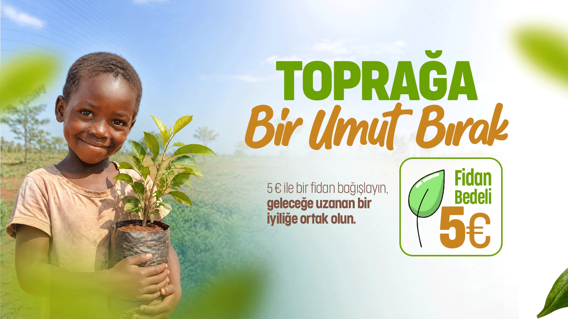 Toprağa Bir Umut Bırak – Fidan Bağışı